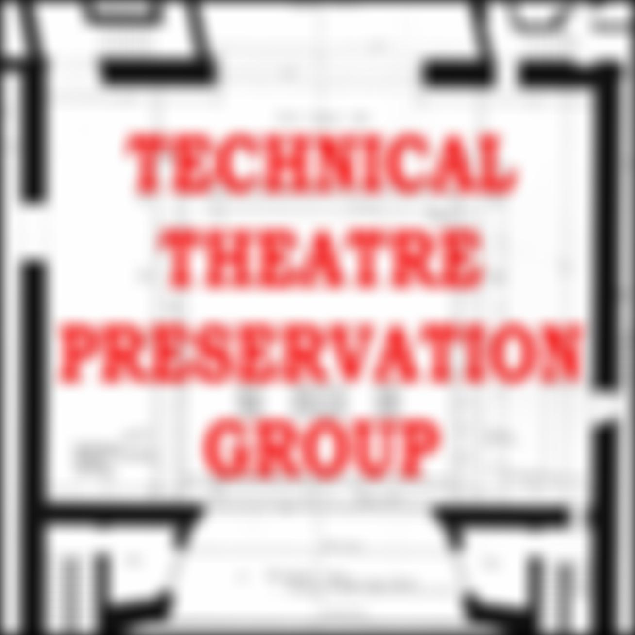 The Technical Theatre Preservation Group | Charici